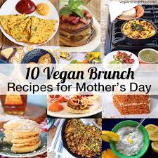 Once you get the basic recipe down it is very easy to. 10 Vegan Brunch Recipes For Mother S Day Vegan Heritage Press