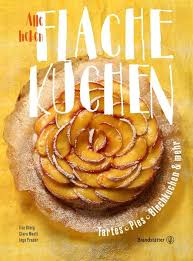 Alle Lieben Flache Kuchen Kochbuch Backen Und Desserts Babette S Spice Books For Cooks