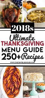 The Ultimate Best Thanksgiving Menu Guide 250 Mouthwatering Recipes Thanksgiving Dinner Recipes Thanksgiving Menu Thanksgiving Recipes