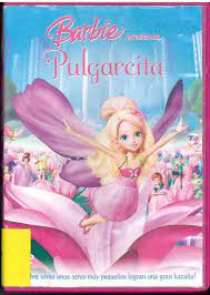 Historia Basada En El Cuento De Hans Christian Andersen En La Que Pulgarcita Demostrara Que Hasta Las Per Peliculas De Barbie Pulgarcita Peliculas De Animacion