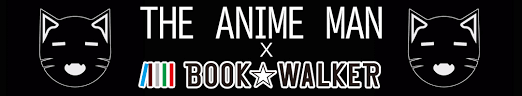 The Anime Man X Book Walker Special Deal Book Walker