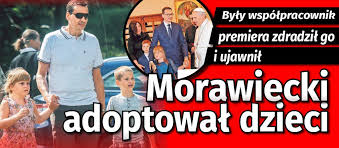 Maybe you would like to learn more about one of these? Premier Morawiecki Adoptowal Dwoje Dzieci Byly Wspolpracownik Ujawnia