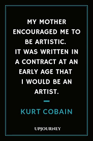 Kurt cobain was more than just a musician. 41 Best Kurt Cobain Quotes About Music Life Friends Youth