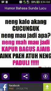 Pantun bahasa sunda nasehat, gombal, pantun sunda kasar dan jorok. Humor Bahasa Sunda Lucu For Android Apk Download