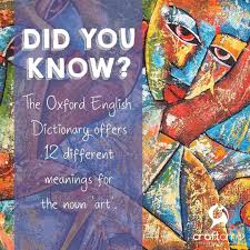 Did You Know The Oxford English Dictionary Offers 12 Different Meanings For The Noun Art Art Artisl Eco Friendly Art Oxford English English Dictionaries