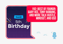 192 Best Of Foundr Gary Vee Tony Robbins And More Talk