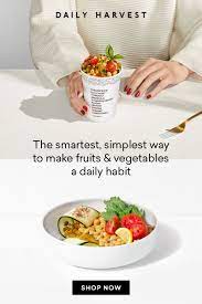 Get 25 Off Your First Order Of Daily Harvest Food Delicious Healthy Recipes Organic Fruits And Vegetables