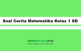 Jun 09, 2020 · di sini ada kumpulan latihan prediksi dan tryout contoh soal un matematika smp kelas 9 dan pembahasannya, bisa di download dalam pdf. 30 Soal Cerita Matematika Kelas 1 Sd Beserta Jawbannya