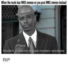 When the Mods Ban WW2 Memes So You Post WW1 Memes Instead ...
