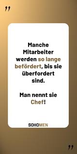 Lustige Spruche Lustig Witzig Funny Humor Spruche Zitate Quote Qotd Chef Workworkwork Manche Mitarbeiter Werden So Lan Lustige Spruche Spruche Lustig