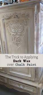 Trick To Applying Dark Wax Over Chalk Paint On Furniture Painted Furniture Ideas Paint Furniture Furniture Diy Chalk Paint Furniture