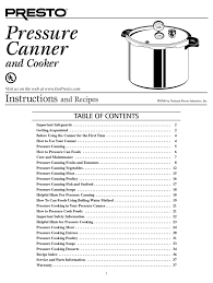However, the presto pressure canner manual (since at least 2012 onwards) comes in for this disregard unfairly. Presto Pressure Canner And Cooker Instructions Manual Pdf Download Manualslib