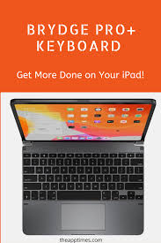 Get More Done On Your Ipad With Brydge Pro Keyboard Featuring A Built In Multi Touch Trackpad Keyboard Ipad Accessories Ipad