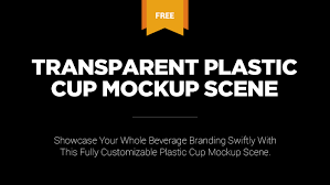 Download Free Transparent Plastic Cup Mockup Scene On Behance