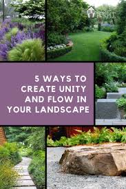 5 Ways To Create Unity And Flow In Your Landscape Pretty Purple Door Landscaping Tips Front Yard Landscaping Landscape Design