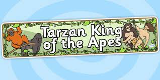 Log in to add screenshot. Tarzan King Of The Apes Display Banner Teacher Made