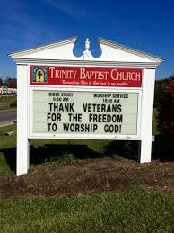 Trinity Baptist Church Christiansburg Va Church Sign Veterans Day Funny Church Signs Church Sign Sayings Church Signs