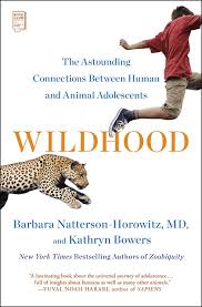 Yoo, megan, justine and staff made me feel extremely comfortable during my dental trtm today. Wildhood The Astounding Connections Between Human And Animal Adolescents Amazon De Natterson Horowitz Dr Barbara Bowers Kathryn Fremdsprachige Bucher