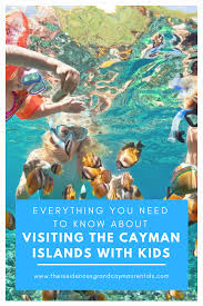 Everything You Need To Know About Visiting The Cayman Islands With Kids The Residences Grand Cayman Rentals Cayman Islands Cayman Grand Cayman