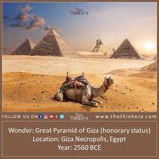 Wonder Great Pyramid Of Giza Honorary Status Location Giza Necropolis Egypt Year 2560 Bce Thethinkera Fact In 2020 Great Pyramid Of Giza Pyramids Of Giza Giza