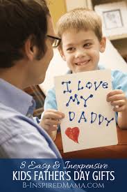 These ideas work for baby's with moms help, or even elementary aged kids that are able to create more independently. Easy Inexpensive Kids Fathers Day Gifts B Inspired Mama