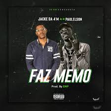 Top 100 novas músicas 2021. Jacke Da 4 M Feat Paulelson Faz Memo Rap Prod Emp Download Vany Musik
