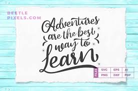 Download Adventure Are The Best Way To Learn Svg Graphic By Svgsupply Creative Fabrica Di 2020 PSD Mockup Templates