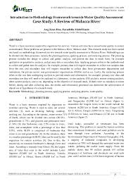 But different area will have different quality of water, most of the time, you can tell from the color of the water. Pdf Introduction To Methodology Framework Towards Water Quality Assessment Case Study A Review Of Malacca River International Journal Of Scientific Research In Science Engineering And Technology Ijsrset Academia Edu