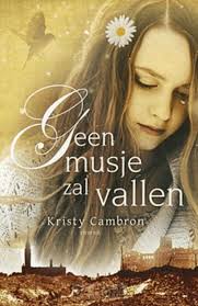 Cambron, Kristy: Geen musje zal vallen; Kate Breslin: Met andere ogen;  Stephanie Rapp: De bediende van de boekdrukker (nieuw en nu in de  aanbieding: 3 boeken voor 25 euro)