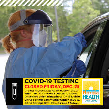 Doh Citrus And The Citrus Springs Covid 19 Testing Site To Close For The Holiday Florida Department Of Health In Citrus