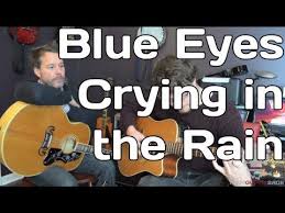 Willie Nelson Blue Eyes Crying In The Rain Chords Blue Eyes Crying In The Rain By Willie Nelson Guitar Lesson Guitar Lessons Guitar Songs Slide Guitar