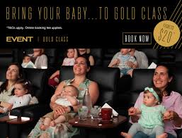 Bring Your Baby Gold Class Event Cinemas
