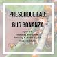 6-Week Preschool Lab: Bug Bonanza event image