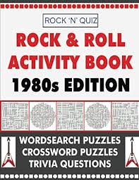 Rock And Roll Activity Book 1980s Edition Word Search Puzzles Crossword Puzzles Trivia Questions By West Nick New 2021 Glassfrogbooks