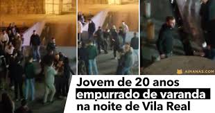 798 likes · 148 talking about this. Jovem Empurrado De Varanda Na Noite De Vila Real Ainanas Com
