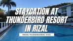 Staycation at Thunderbird Resort Rizal I Sir Dad (2022)