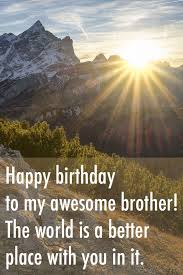 Heart Touching Happy Birthday Wishes For Big Brother In English 150 Happy Birthday Wishes For Brother Best Funny Heart Touching More Birthday Greetings For Brother Happy Birthday To Brother Happy Birthday Brother Quotes