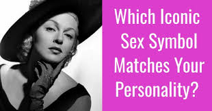 Whether you have a science buff or a harry potter fa. Which Iconic Sex Symbol Matches Your Personality Quizlady