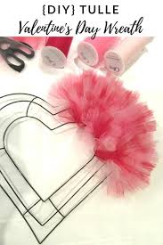 Cut a piece of the ribbon and create a loop around the foam wreath. Make Your Own Valentine S Day Tulle Wreath Diy Diy Valentines Decorations Tulle Wreath Diy Valentine Day Wreaths