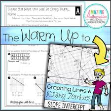 Also, this worksheet introduces the idea of tangent lines to circles. The Warm Up To Graphing Lines And Killing Zombies By Amazing Mathematics