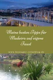 Madeira Die Blumeninsel Urlaub Kanaren Kreuzfahrt Kanaren Madeira Urlaub