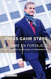 Seit 2005 ist er der außenminister von norwegen. A Gjore En Forskjell Av Jonas Gahr Store Innbundet Samfunn Og Debatt Cappelen Damm Forlag
