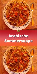 Arabische Sommersuppe Asiatische Asiatischerezepte Rezepte In 2020 Food Beef Recipes