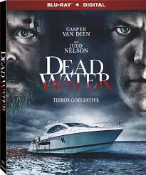 Catherine lidstone, peter porte, angela gulner and others. Dead Water Dvd Release Date September 17 2019
