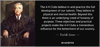 Consistency quotes | best famous quotations about consistency. Fred M Vinson Quote The 4 H Clubs Believe In And Practice The Full Development