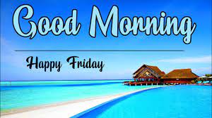 Good morning happy friday images. Good Morning Happy Friday Friday Good Morning Video Wishes Images Whatsapp Msg Happyfriday Status Youtube