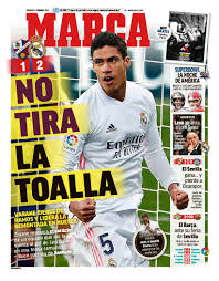 El equipo blanco arrebató provisionalmente el segundo puesto liguero al barcelona. Today S Spanish Papers Raphael Varane Rescues Real Madrid At Huesca And Barcelona Push For Sixth Straight La Liga Win Football Espana
