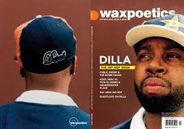The J Dilla Issue by wax.poetics