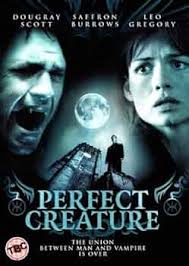Perfect Creature [DVD]: Amazon.co.uk: Dougray Scott, Saffron Burrows, Leo  Gregory, Scott Wills, Stuart Wilson, Craig Hall, John Sumner, Robbie  Magasiva, Peter McCauley, Glenn Standring, Dougray Scott, Saffron Burrows,  Michael Cowan, Russell Fischer ...