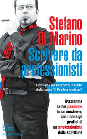 Come trovi la forza ogni giorno di affrontare il mondo editoriale, che viene considerato perennemente in crisi? Stefano Di Marino Scrivere Da Professionisti Inkroci Magazine